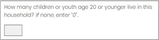 Screenshot of How many children or youth age 20 or younger live in this household? If none, enter "0." Screen includes a write-in field.